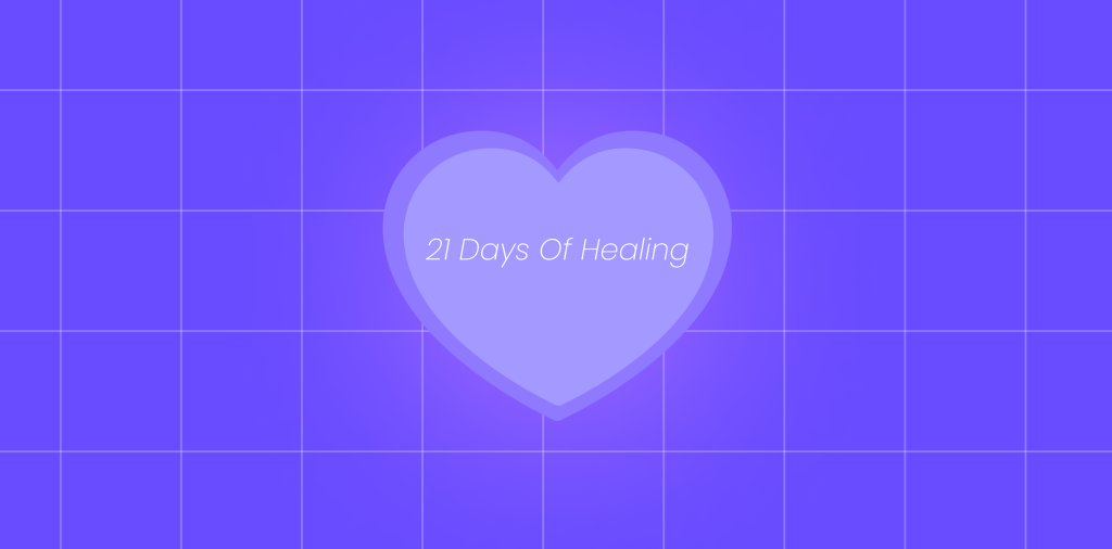 21 Days of Healing Series: Part 1